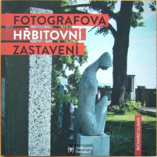 Richard Ulman - Fotografova hřbitovní zastavení | 2023