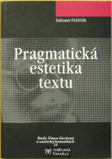 Lubomír Plesník - Pragmatická estetika textu | 1995, slovensky