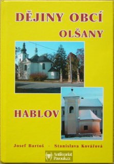Josef Bartoš, Stanislava Kovářová - Dějiny obcí Olšany a Hablov | 2006